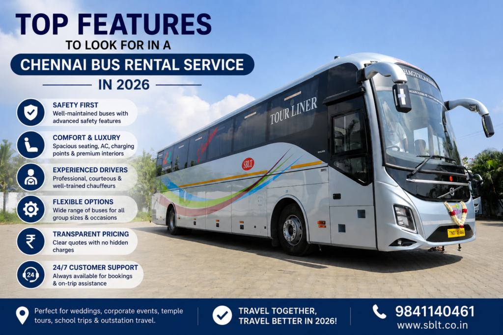 Top Features to Look for in a Chennai Bus Rental Service in 2026